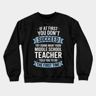 Middle School Teacher Appreciation Gift Crewneck Sweatshirt